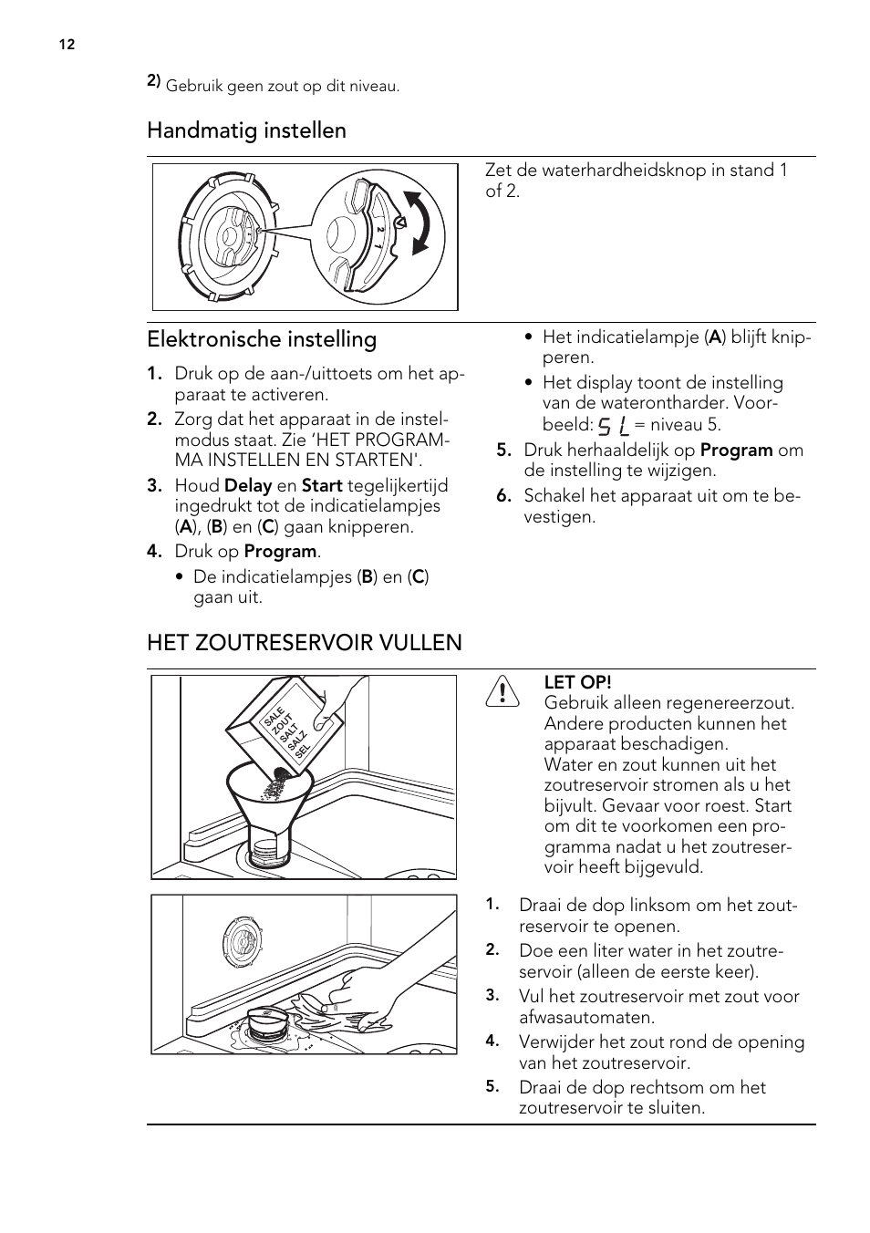 Handmatig instellen, Elektronische instelling, Het zoutreservoir vullen | AEG ELECTROLUX F 77008 W 0 P User Manual | Page 12 / 96
