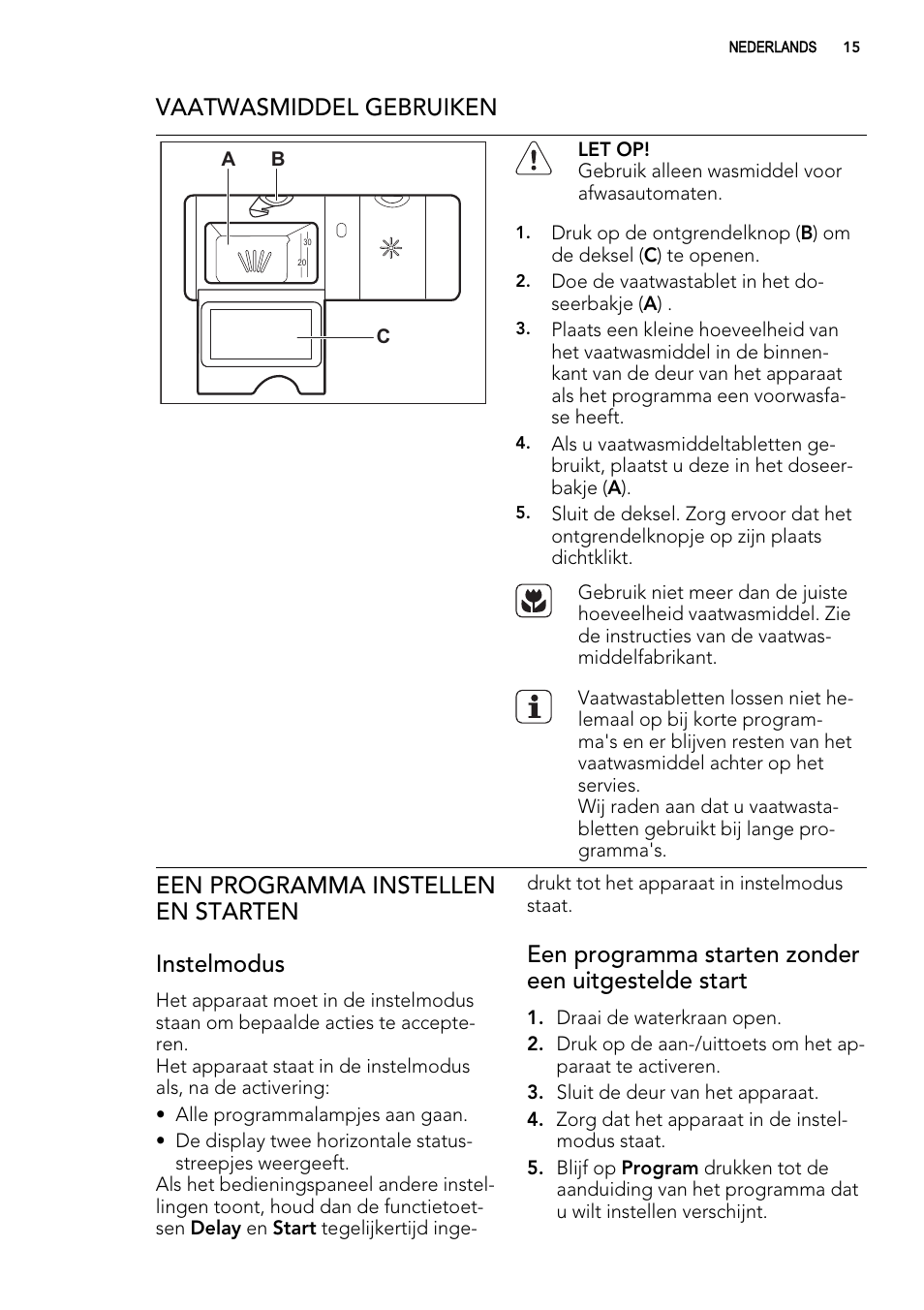 Vaatwasmiddel gebruiken, Een programma instellen en starten instelmodus, Een programma starten zonder een uitgestelde start | AEG ELECTROLUX F 77008 W 0 P User Manual | Page 15 / 96