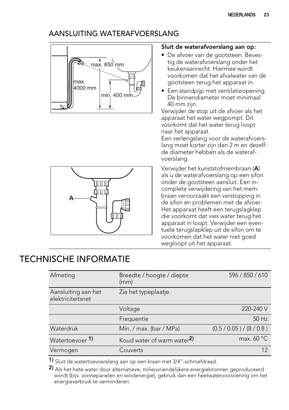 Technische informatie, Aansluiting waterafvoerslang | AEG ELECTROLUX F 77008 W 0 P User Manual | Page 23 / 96