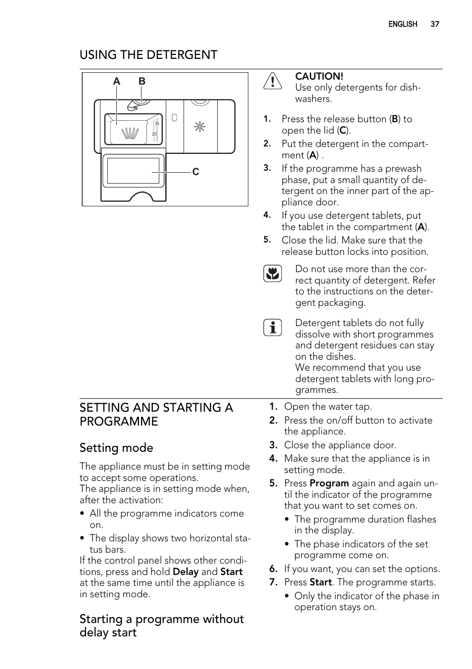 Using the detergent, Setting and starting a programme setting mode, Starting a programme without delay start | AEG ELECTROLUX F 77008 W 0 P User Manual | Page 37 / 96