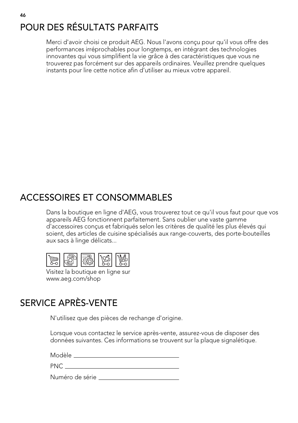 Pour des résultats parfaits, Accessoires et consommables, Service après-vente | AEG ELECTROLUX F 77008 W 0 P User Manual | Page 46 / 96