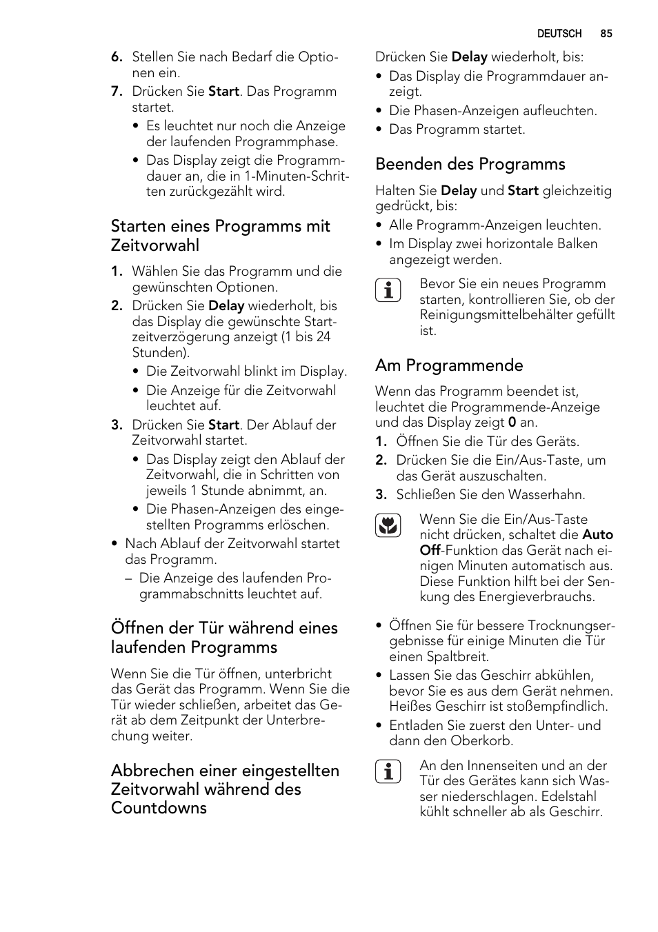 Starten eines programms mit zeitvorwahl, Öffnen der tür während eines laufenden programms, Beenden des programms | Am programmende | AEG ELECTROLUX F 77008 W 0 P User Manual | Page 85 / 96