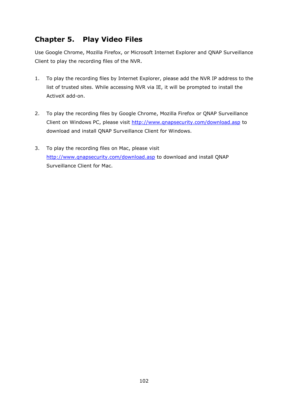 Chapter 5, Play video files, Chapter 5. play video files | QNAP Security VioStor NVR (Version: 4.0.0) User Manual | Page 102 / 242