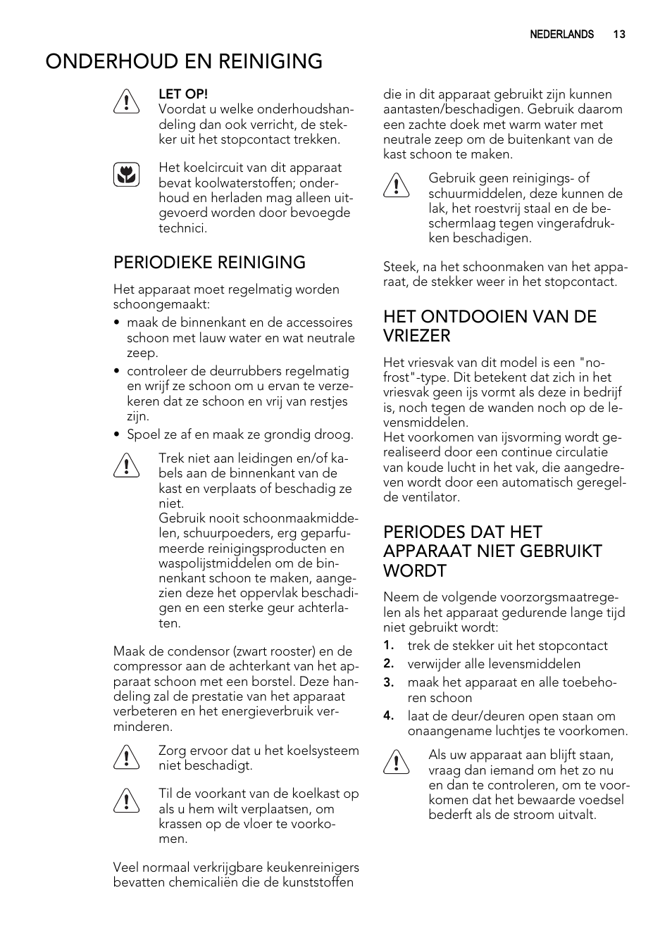 Onderhoud en reiniging, Periodieke reiniging, Het ontdooien van de vriezer | Periodes dat het apparaat niet gebruikt wordt | AEG ELECTROLUX A 92700 GNW 0 User Manual | Page 13 / 92