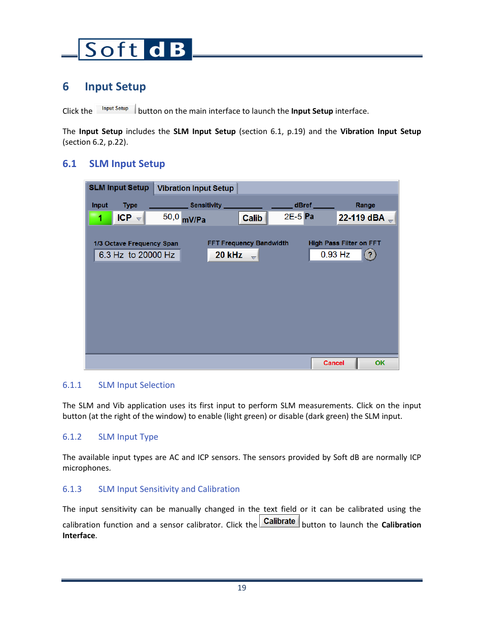 6 input setup, 1 slm input setup, 1 slm input selection | 2 slm input type, 3 slm input sensitivity and calibration, Slm input setup, Slm input selection, Slm input type, Slm input sensitivity and calibration | Soft dB Opus Suite SLM & 3Vib Module User Manual | Page 22 / 82