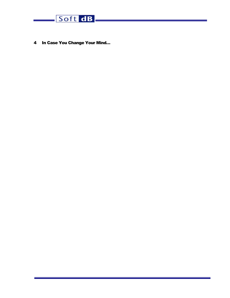 4 in case you change your mind, In case you change y, Our mind | Soft dB Migrating SR2 to SR2_NG User Manual | Page 5 / 5