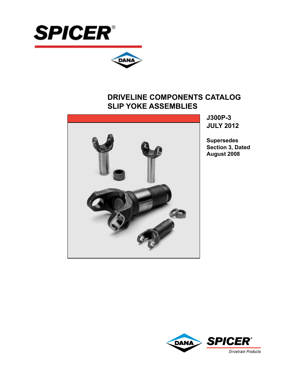 Spicer DRIVELINE COMPONENTS CATALOG SLIP YOKE ASSEMBLIES User Manual | 28 pages