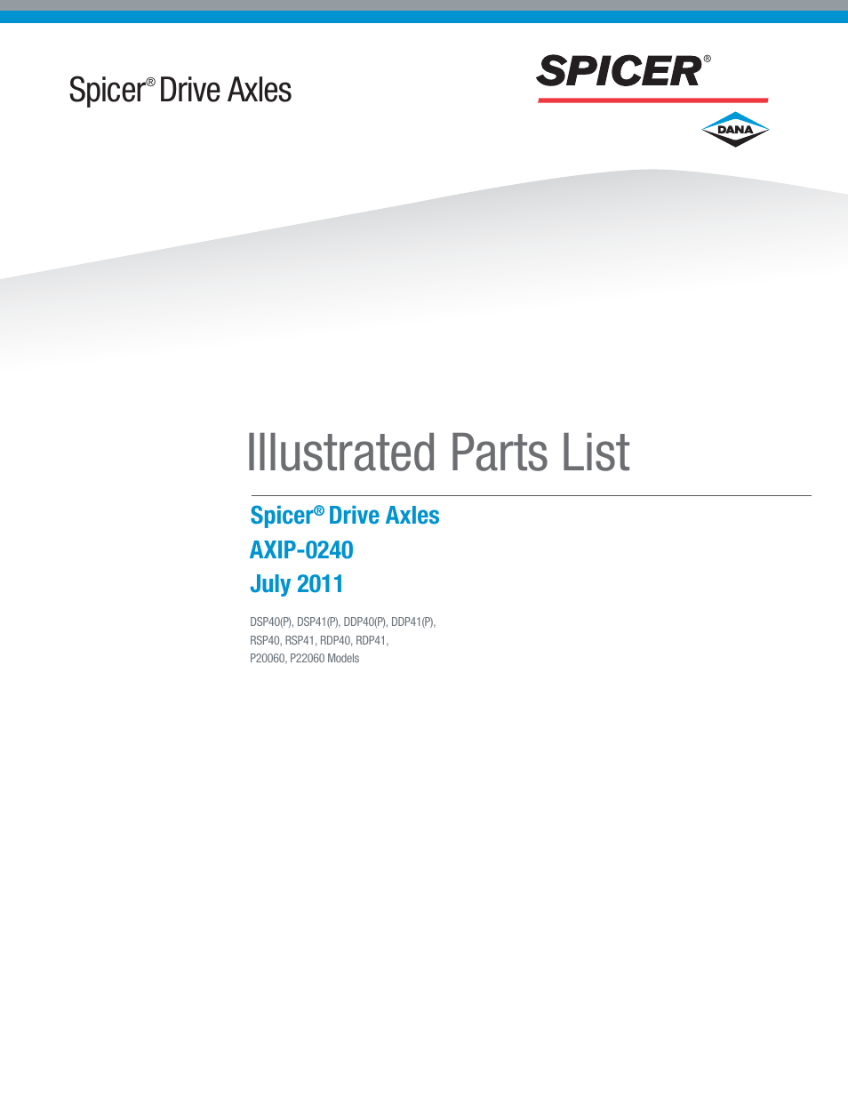 Spicer Drive Axles Illustrated Parts List DSP40(P), DSP41(P), DDP40(P), DDP41(P),RSP40, RSP41, RDP40, RDP41, P20060, P22060 User Manual | 38 pages