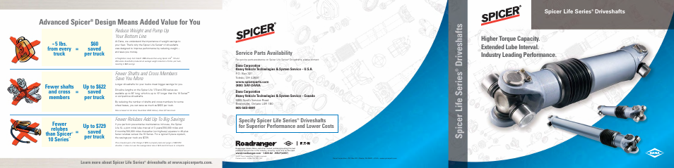 Advanced spicer, Design means added value for you, Service parts availability | Specify spicer life series, 10 series, Up to $729 saved per truck, Spicer life series, Driveshafts, Fewer relubes add up to big savings, Learn more about spicer life series | Spicer Life Series Driveshafts Brochure User Manual | Page 6 / 6