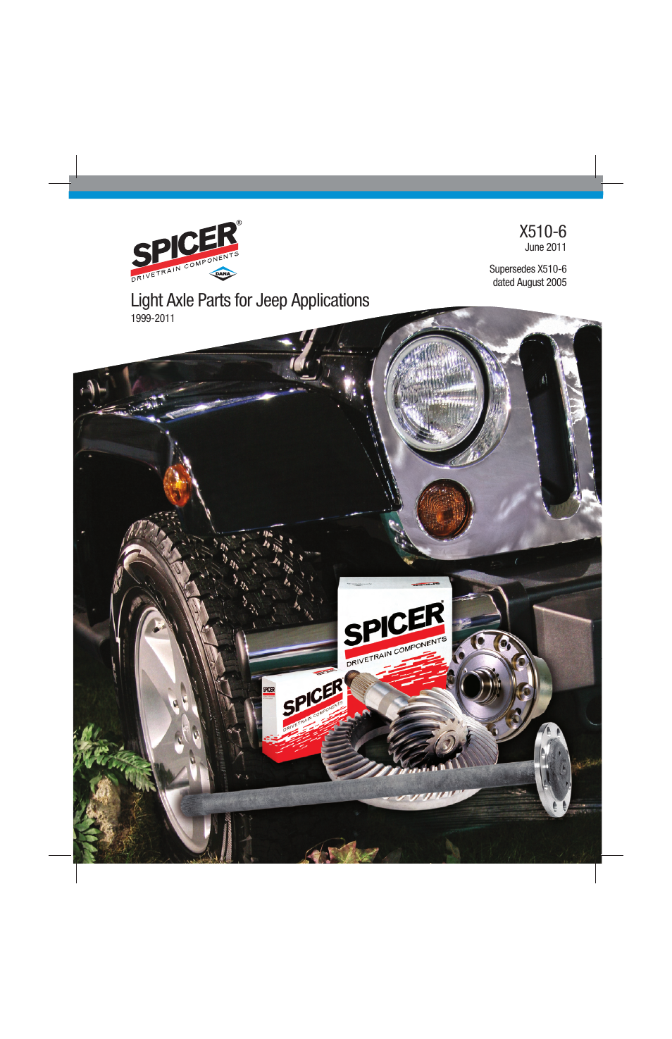 Spicer Jeep Applications 1999-2011 Light Axle Parts User Manual | 120 pages