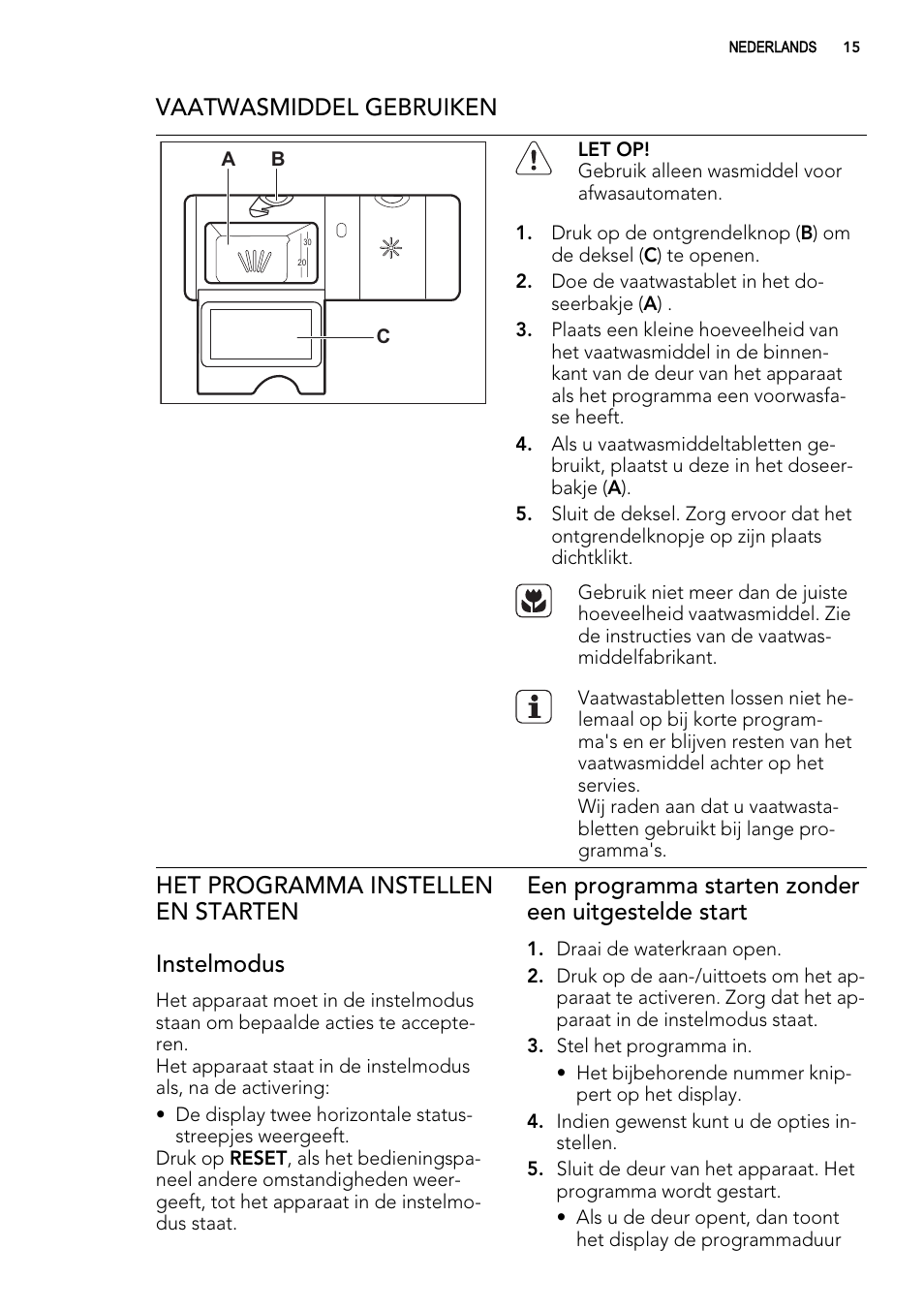 Vaatwasmiddel gebruiken, Het programma instellen en starten instelmodus, Een programma starten zonder een uitgestelde start | AEG ELECTROLUX F 65000 VI 1 P User Manual | Page 15 / 88