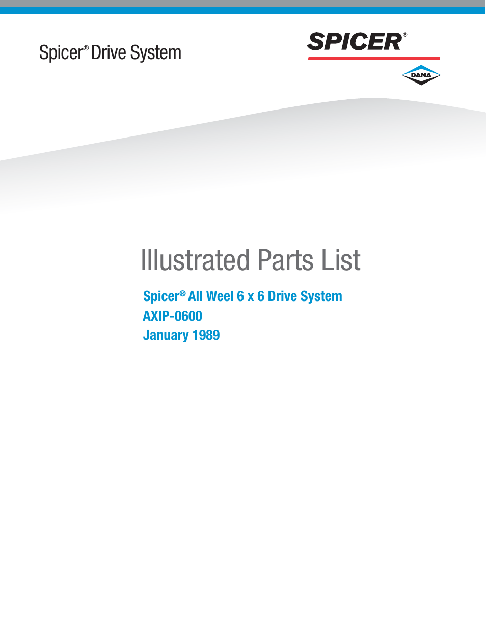 Spicer Drive System Illustrated Parts List ESD D386, D406, D466, DS4026, DS4616, DS_DC_DT4636, 6x6 User Manual | 48 pages