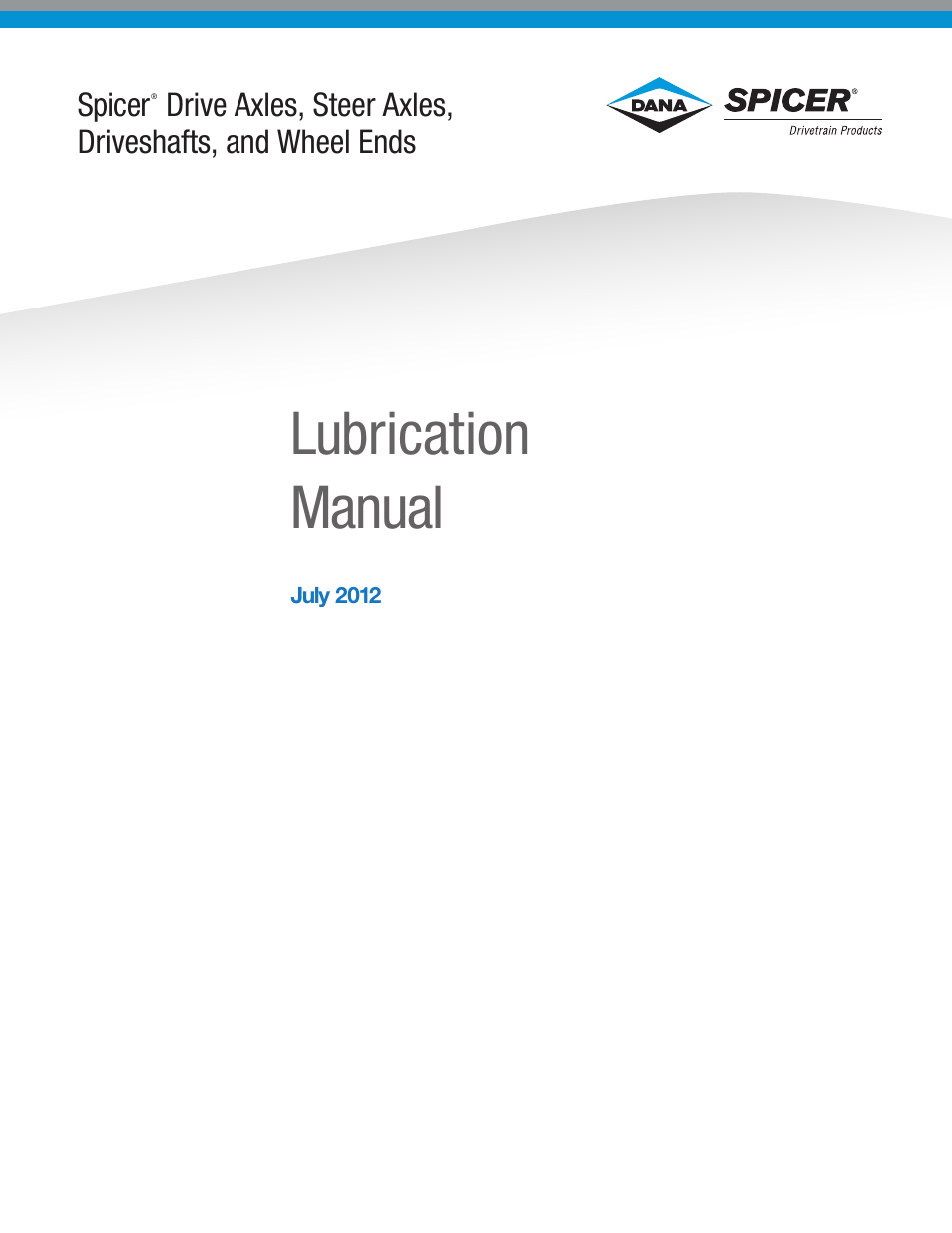 Spicer Lubrication Manual - July 2012 User Manual | 18 pages