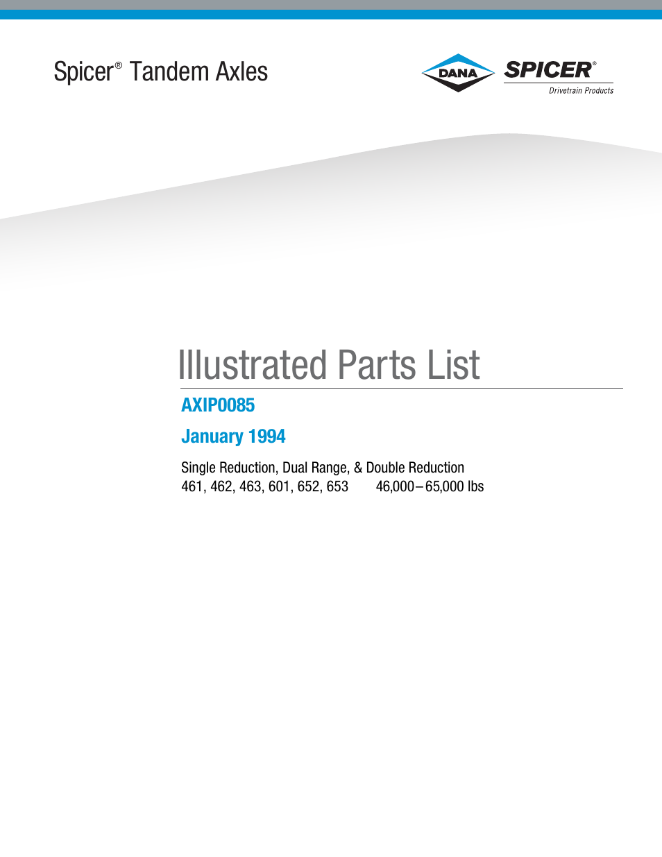 Spicer Tandem Drive Axle: DS_RS461, 462, 463, 521, 581, DT_RT_DP_RP461, 462, 463, 521, 581, 601, 651 User Manual | 52 pages