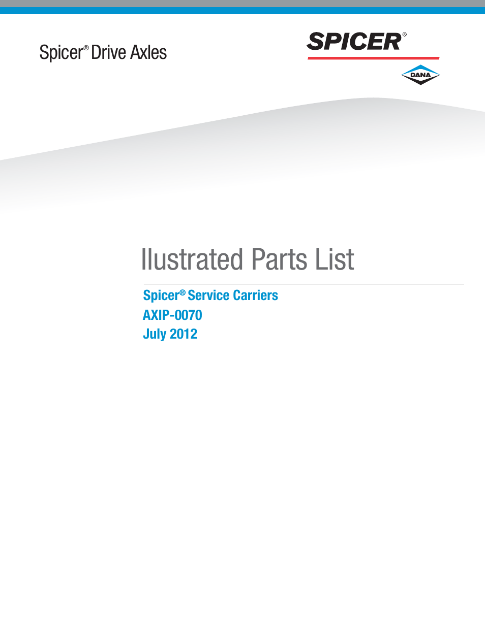 Spicer Drive Axles Illustrated Parts List Dana Spicer Service Carrier List User Manual | 64 pages
