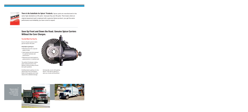 Carriers, Medium-duty, Spicer | Save up front and down the road. genuine spicer, Carriers without the core charges | Spicer Genuine Spicer Medium Duty Core Free Carriers User Manual | Page 2 / 5