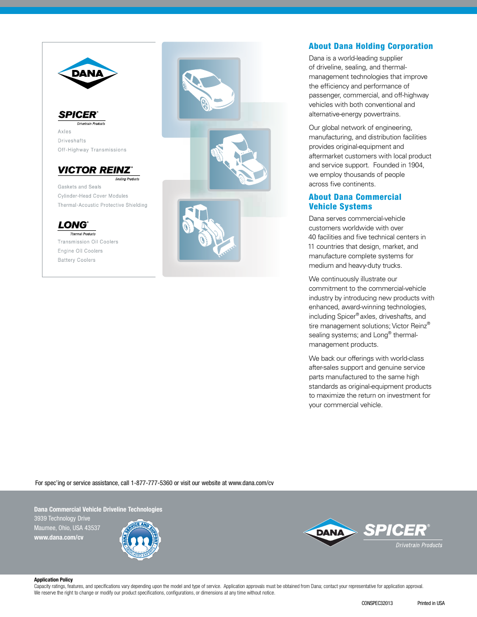 About dana holding corporation, About dana commercial vehicle systems | Spicer Axle, Driveshaft, Tire Management Systems, and Wheel-End Systems Specifications Guide 2013 User Manual | Page 40 / 40