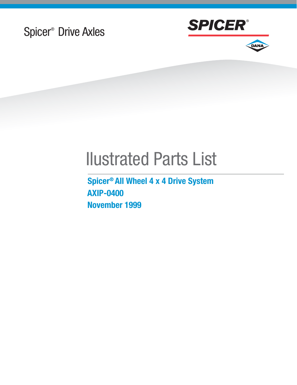 Spicer Drive Axles Illustrated Parts List All Wheel 4 x 4 Drive System User Manual | 32 pages