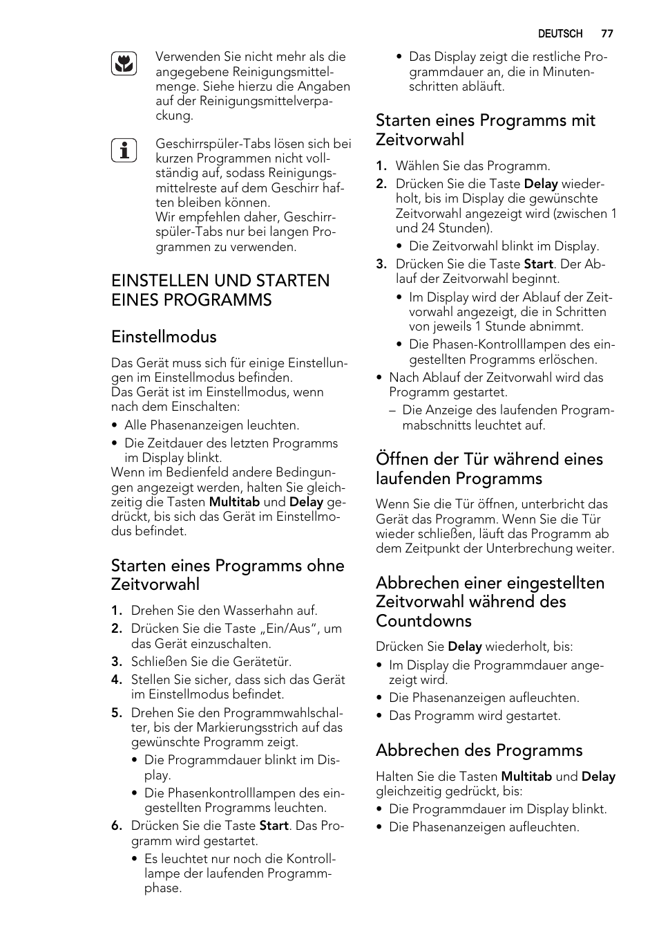 Starten eines programms ohne zeitvorwahl, Starten eines programms mit zeitvorwahl, Öffnen der tür während eines laufenden programms | Abbrechen des programms | AEG ELECTROLUX F 55420 W 0 P User Manual | Page 77 / 88