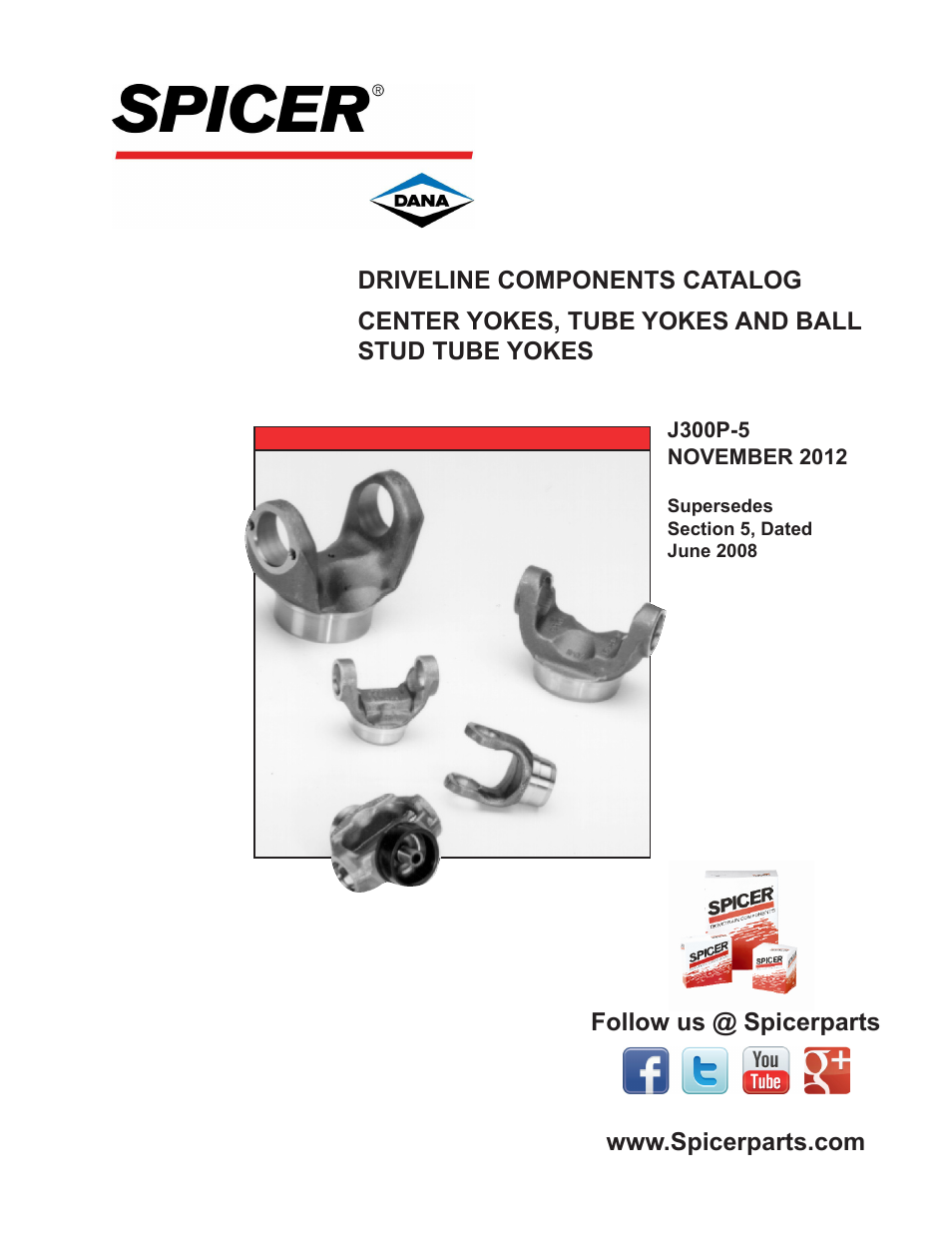 Spicer Driveline Components Catalog - Center Yokes, Tube Yokes and Ball, Stud Tube Yokes User Manual | 20 pages