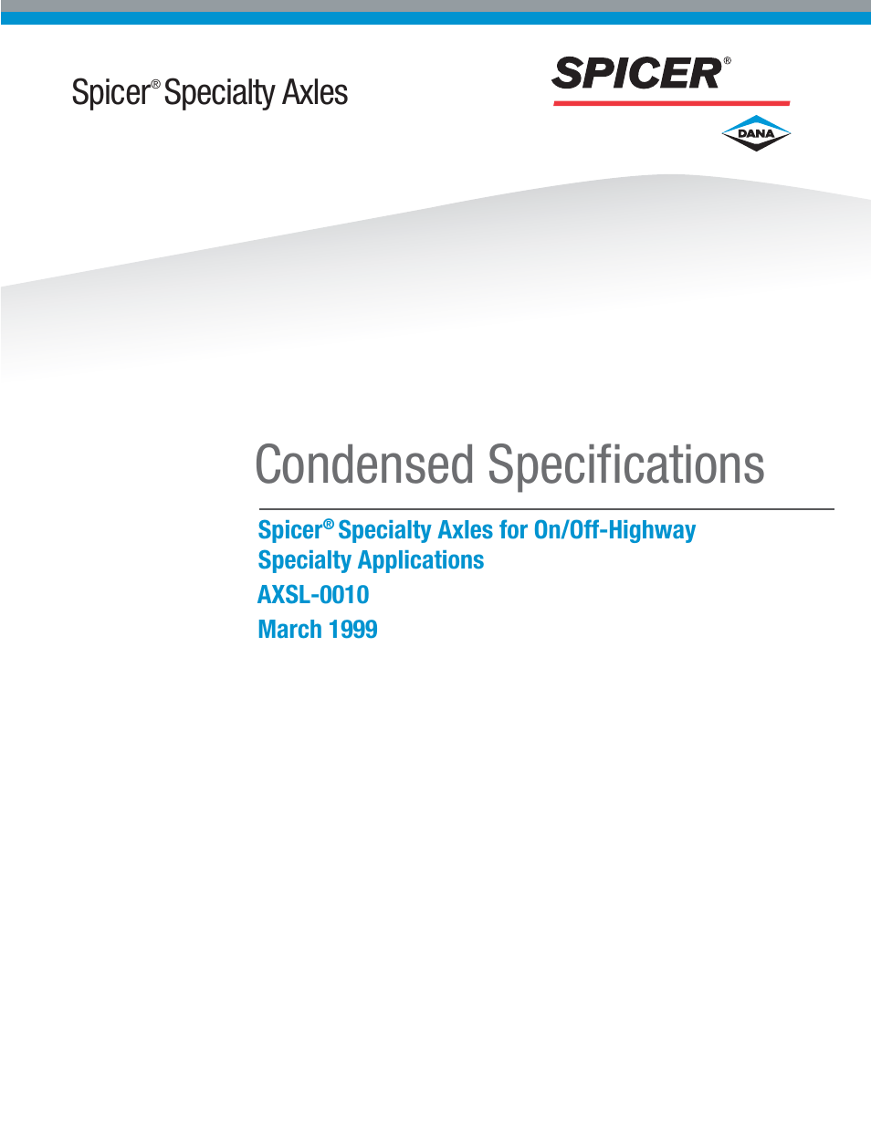 Spicer Specialty Axles for On_Off and Off-Highway Specialty Applications: Condensed Specifications User Manual | 8 pages