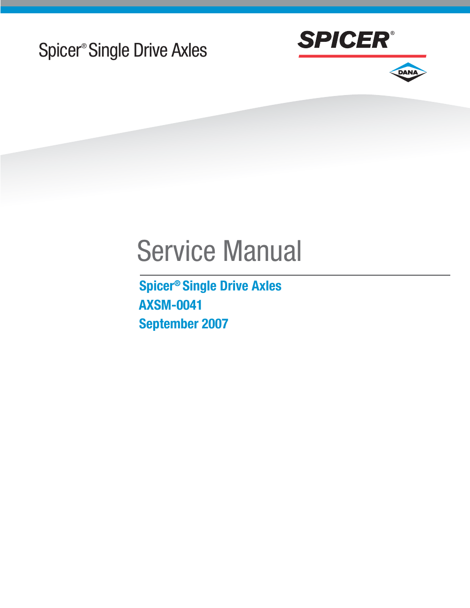 Spicer Single Drive Axles Service Manual: 34DS, 34RS, 38DS, 38RS, DS340, RS340, DS380, RS380, DS400, RS400, DS3 User Manual | 98 pages