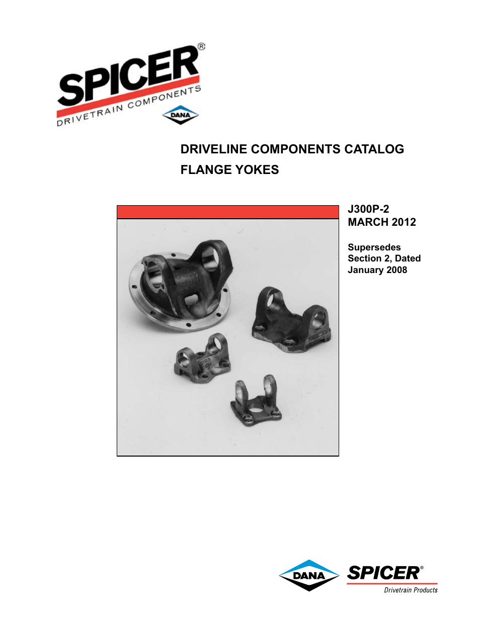 Spicer DRIVELINE COMPONENTS CATALOG FLANGE YOKES User Manual | 16 pages