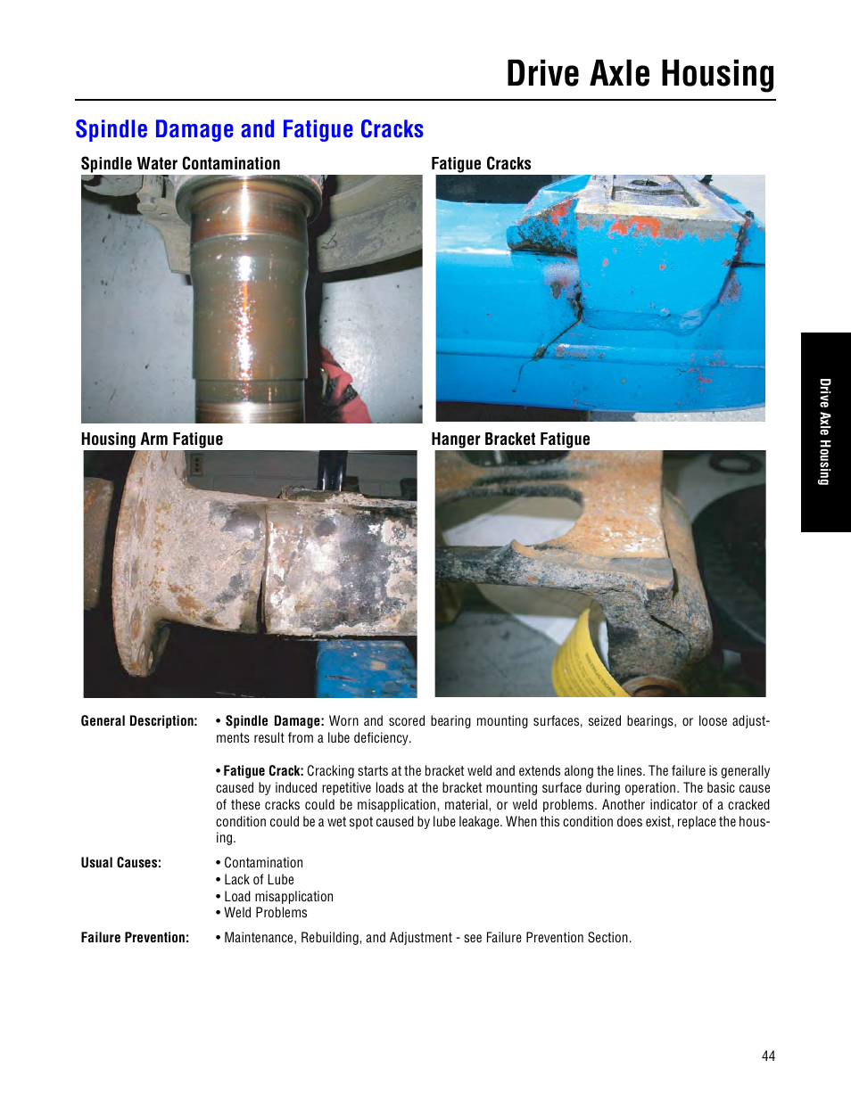 Spindle damage and fatigue cracks, Pitting and spalling failures, Bushing damage - installation | Drive axle housing | Spicer Drive Axles Failure Analysis Service Manual User Manual | Page 45 / 50