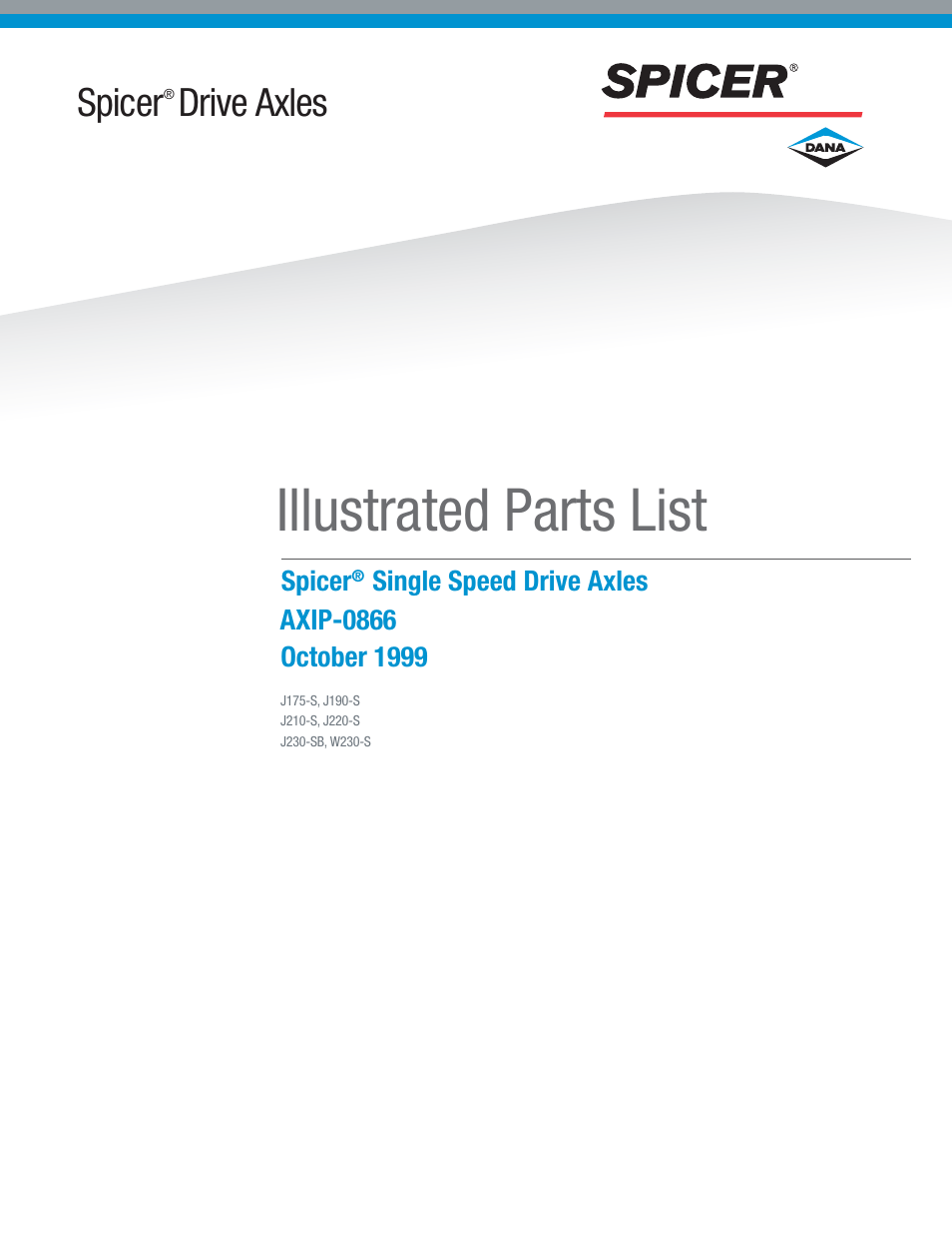 Spicer Drive Axles Illustrated Parts List J175-S, J190-S, J210-S, J220-S, J230-SB, W230-S User Manual | 12 pages