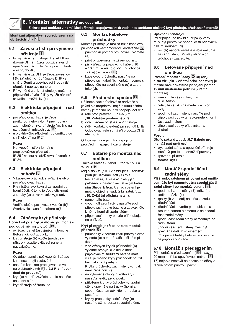 Montázni alternativy pro odbornika, 9 montáz spodní césti zadni stény, 1 závesná lista pfi vymena pfístroje in | 2 elektrícké pripojení - nad omitkou, 3 elektrícké pripojení - nahofeck, 4 otoceny kryt prístroje, 5 montáz kabelové pruchodky, 6 pfednostní spínání lo, 7 baterie pro montáz nad omitkou, 8 letované pripojení nad omitkou | STIEBEL ELTRON DHE 18 SLI 25 A User Manual | Page 118 / 176