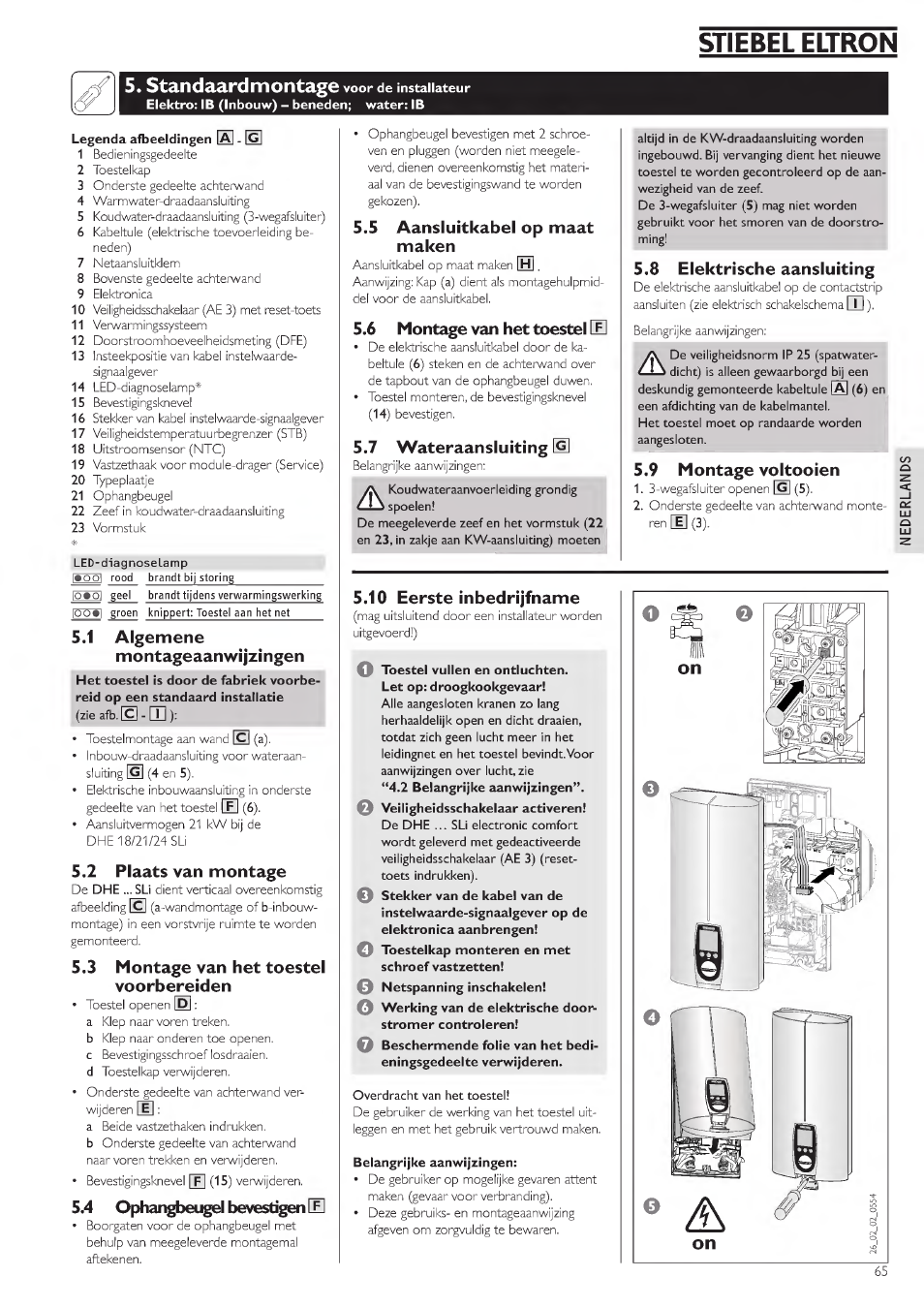 Stiebel eltron, Standaardmontage, 5«1 algemene montageaanwijzingen | 5«2 plaats van montage, 5«3 montage van het toestel voorbereiden, 54 ophangbemgelbevestìgenle, 5 aansluitkabel op maat maken, 6 montage van het toestel e, 5«7 wateraansiuiting, 8 elekthsche aansluiting | STIEBEL ELTRON DHE 18 SLI 25 A User Manual | Page 65 / 176