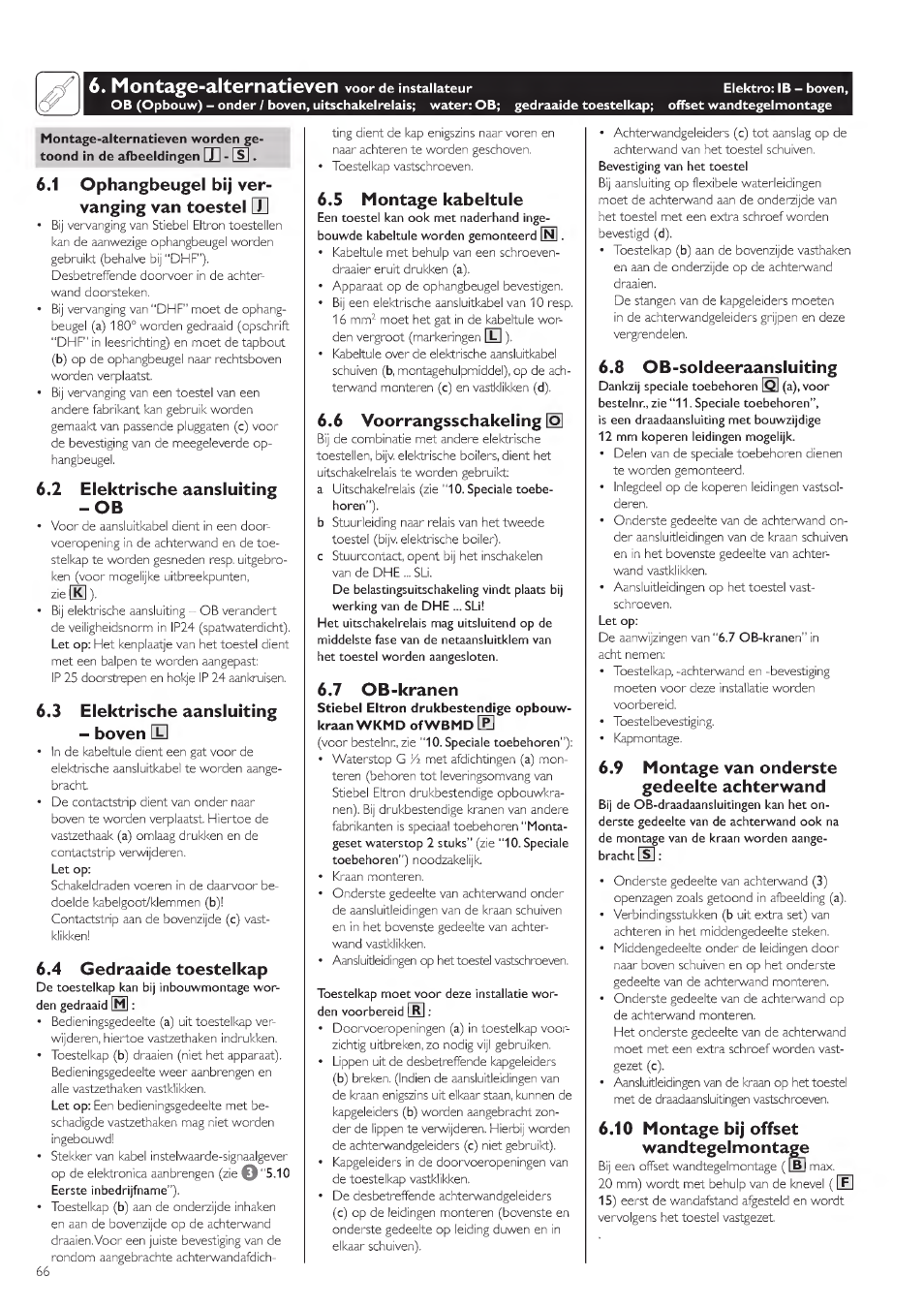 Montage-alternatieven, 1 ophangbeugel bij ver- vanging van toestel u, 2 elektrische aansluiting | 3 elektrische aansluiting - boven, 4 gedraaide toestelkap, 5 montage kabeltule, 6 voorrangsschakeling |o, 7 ob-kranen, 8 ob-soldeeraansluiting, 9 montag« van ondorst« gedeelte achterwand | STIEBEL ELTRON DHE 18 SLI 25 A User Manual | Page 66 / 176