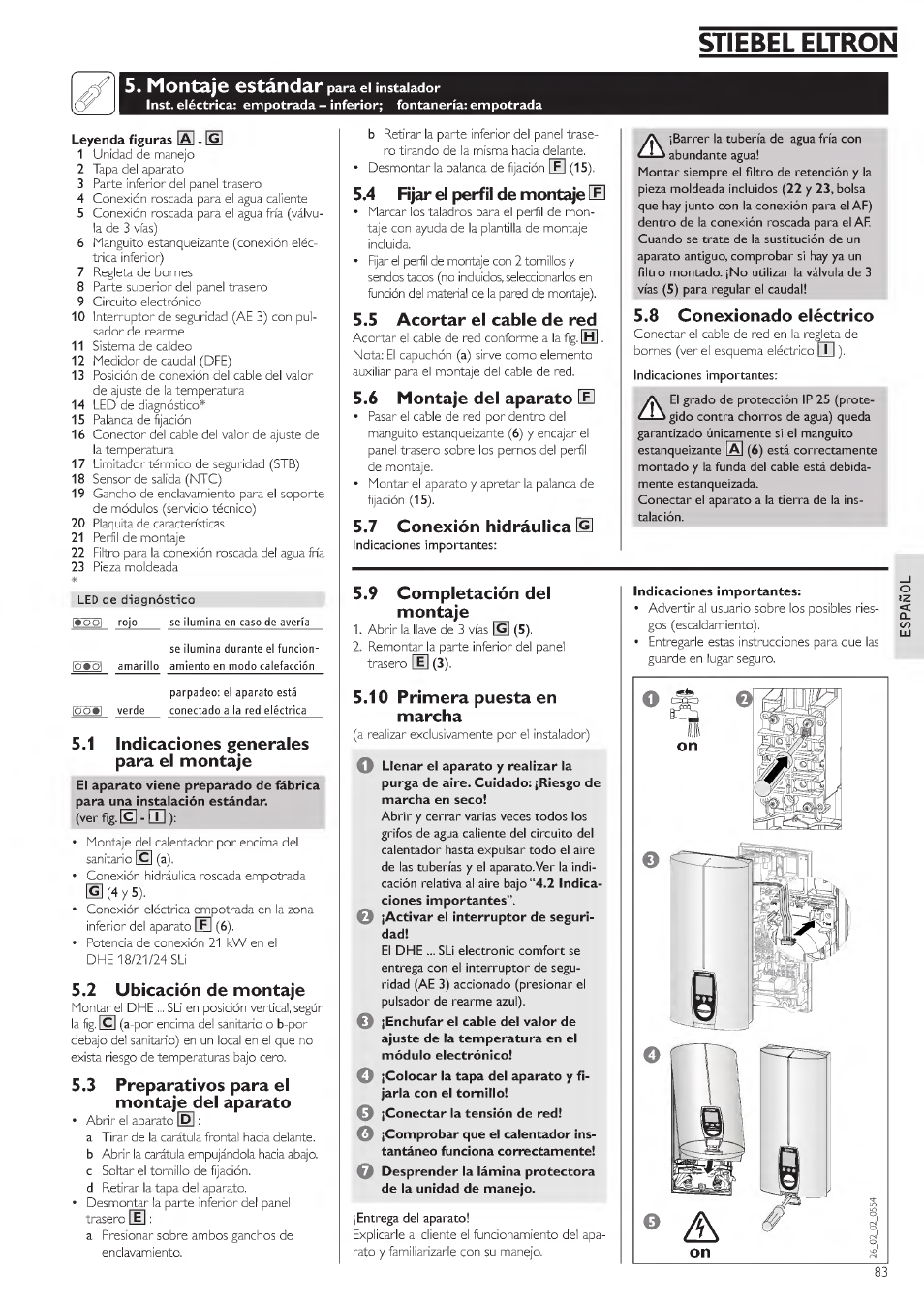 Montaje estándar ínstalador, 1 indicaciones generales para el montaje, 2 ubicación de montaje | 3 preparativos para el montaje del aparato, Stiebel eltron, Montaje estándar, 4 fijare! perfil de montaje le, 5«5 acortar el cable de red, 5«6 montaje del aparato, 7 conexión hidráulica | STIEBEL ELTRON DHE 18 SLI 25 A User Manual | Page 83 / 176