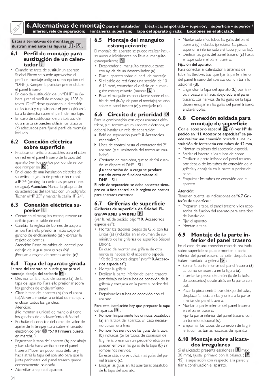 Alternativas de montaje, 2 conexión eléctrica sobre superficie, 3 conexión eléctrica su­ perior ю | 4 tapa del aparato girada, 5 montaje del manguito estanqueízance, 7 griferías de superficie, 6 circuito de prioridad 1, Acendón | STIEBEL ELTRON DHE 18 SLI 25 A User Manual | Page 84 / 176