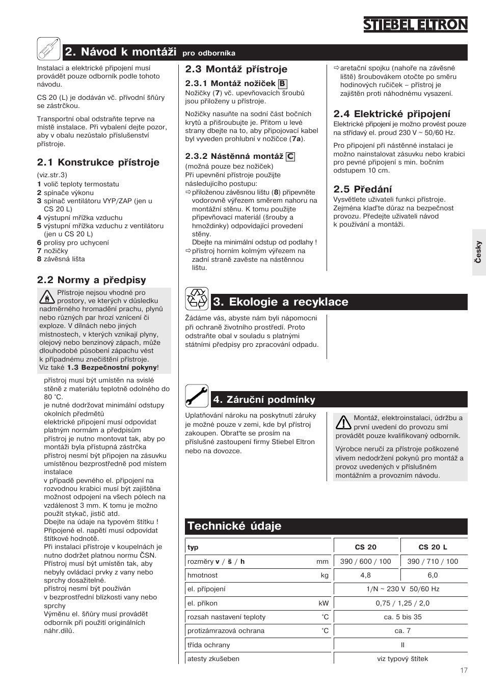 +návod+k+montáži, Technické+údaje 3.+ekologie+a+recyklace, 1+konstrukce+přístroje | 2+normy+a+předpisy, 3+montáž+přístroje, +záruční+podmínky, 4+elektrické+připojení, 5+předání | STIEBEL ELTRON CS 20 L User Manual | Page 17 / 20