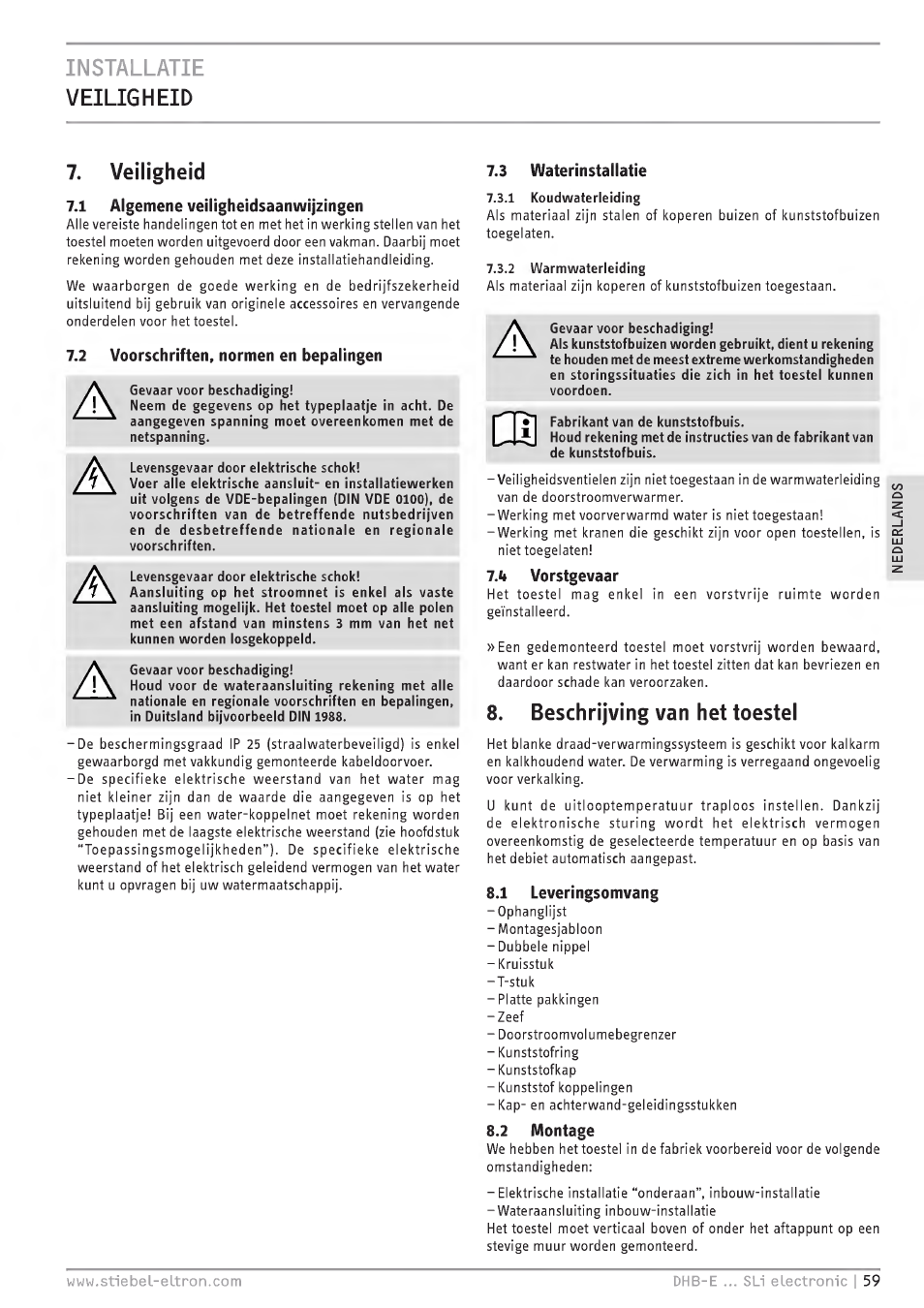 Installatie, Veiligheid, 2 vúúrschriften» normen en bepalingen | 7a vorstgevaar, Beschrijving van het toestel, 2 montage, Installatie veiligheid 7. veiligheid, 7,1 algemene veíligheidsaanwijzíngen, 3 waterinstallatie, 1 leveringsomvang | STIEBEL ELTRON DHB-E 13 SL User Manual | Page 59 / 168