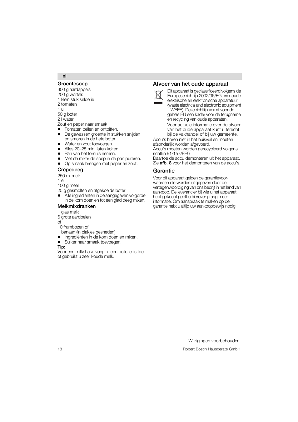Groentesoep, Crepedeeg, Melkmixdranken | Afvoer van het oude apparaat, Garantie | Bosch MSM 6 A 65 User Manual | Page 18 / 74