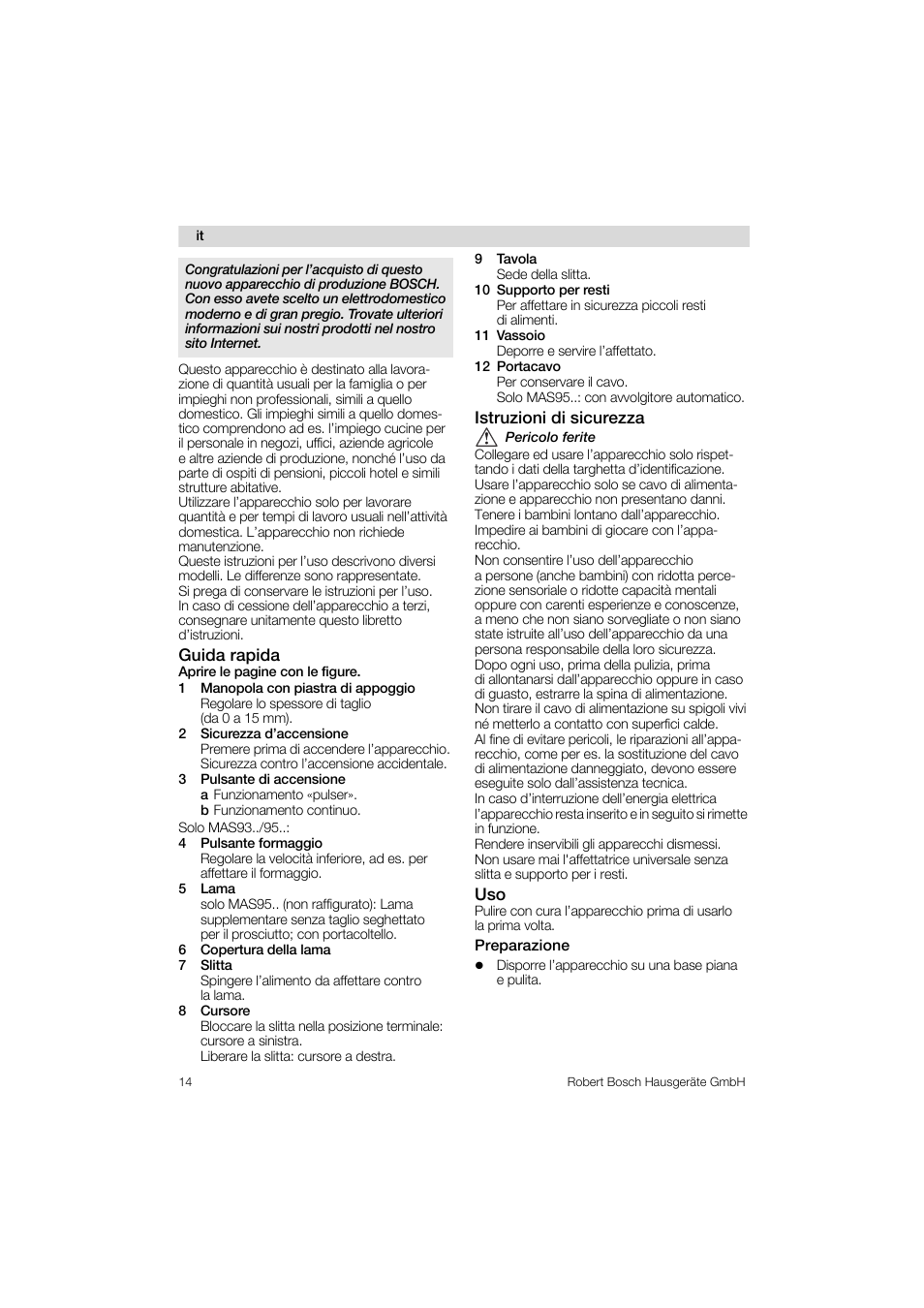 Guida rapida, 1 manopoia con piastra di appoggio, 2 sicurezza d’accensione | 3 puisante di accensione, 4 puisante formaggio, 5 lama, 6 copertura deiia iama, 7 siitta, 8 cursore, 9 tavoia | Bosch MAS 95 W 1 User Manual | Page 14 / 83