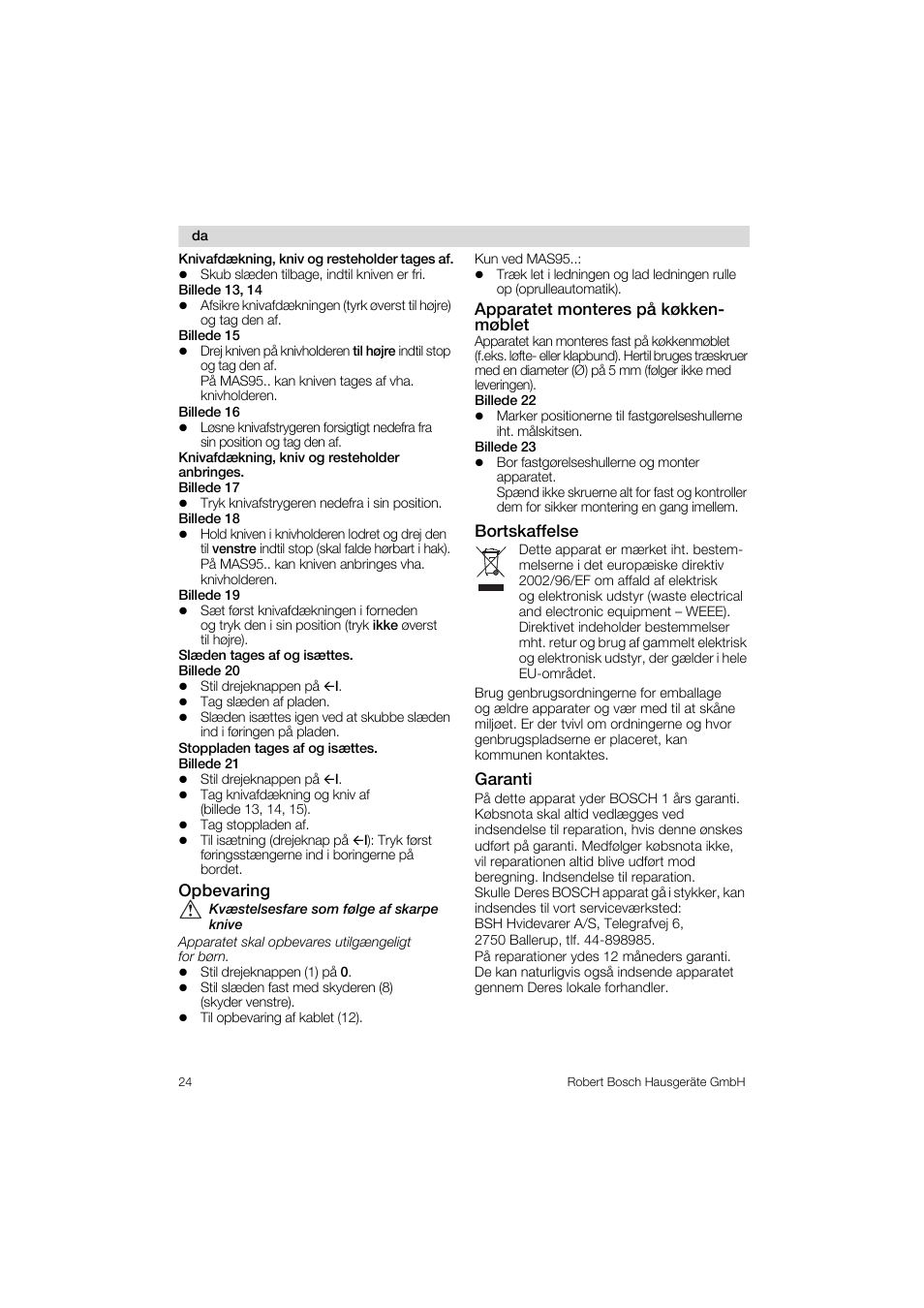 Knivafd<kning, kniv og resteholder tages af, Opbevaring, Apparate! monteres pä kekken- meblet | Bortskaffelse, Garanti | Bosch MAS 95 W 1 User Manual | Page 24 / 83