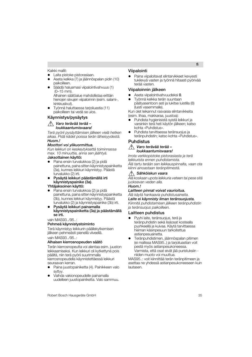 Käyn ni stys/pysäytys, Viipalointi, Viipaloinnin jälkeen | Puhdistus, Iaitteen puhdistus | Bosch MAS 95 W 1 User Manual | Page 35 / 83