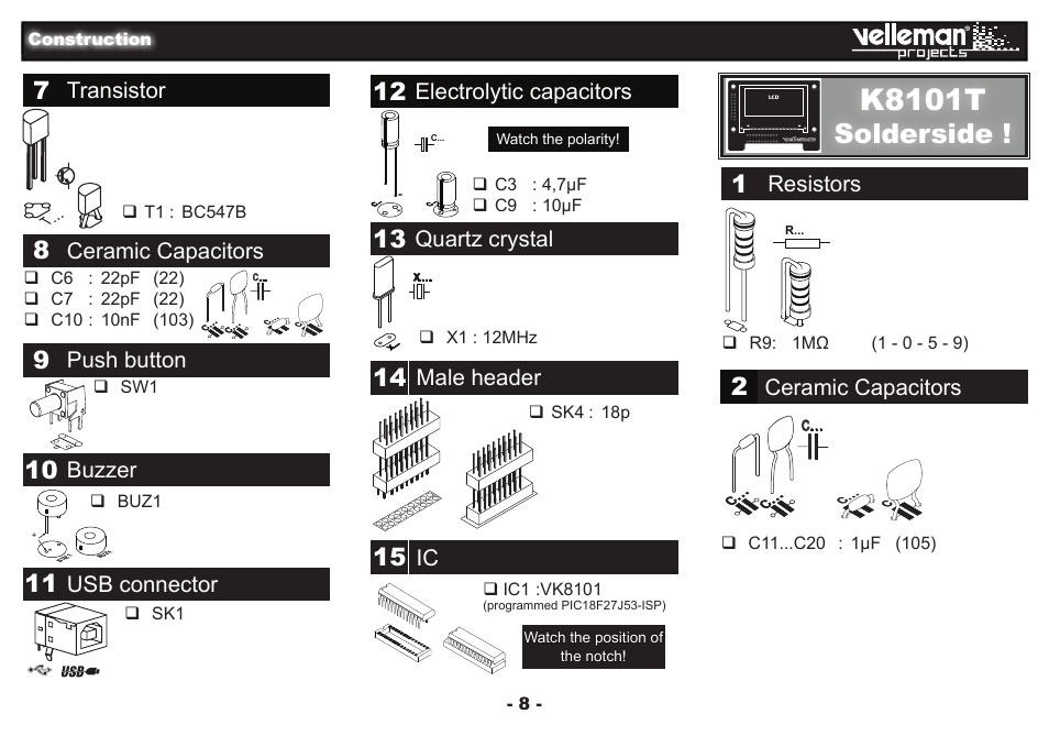 K8101t, Solderside, Quartz crystal | Male header, Electrolytic capacitors, Ceramic capacitors, Resistors, Transistor, Push button, Buzzer | Velleman projects K8101 Assembly instructions User Manual | Page 8 / 16