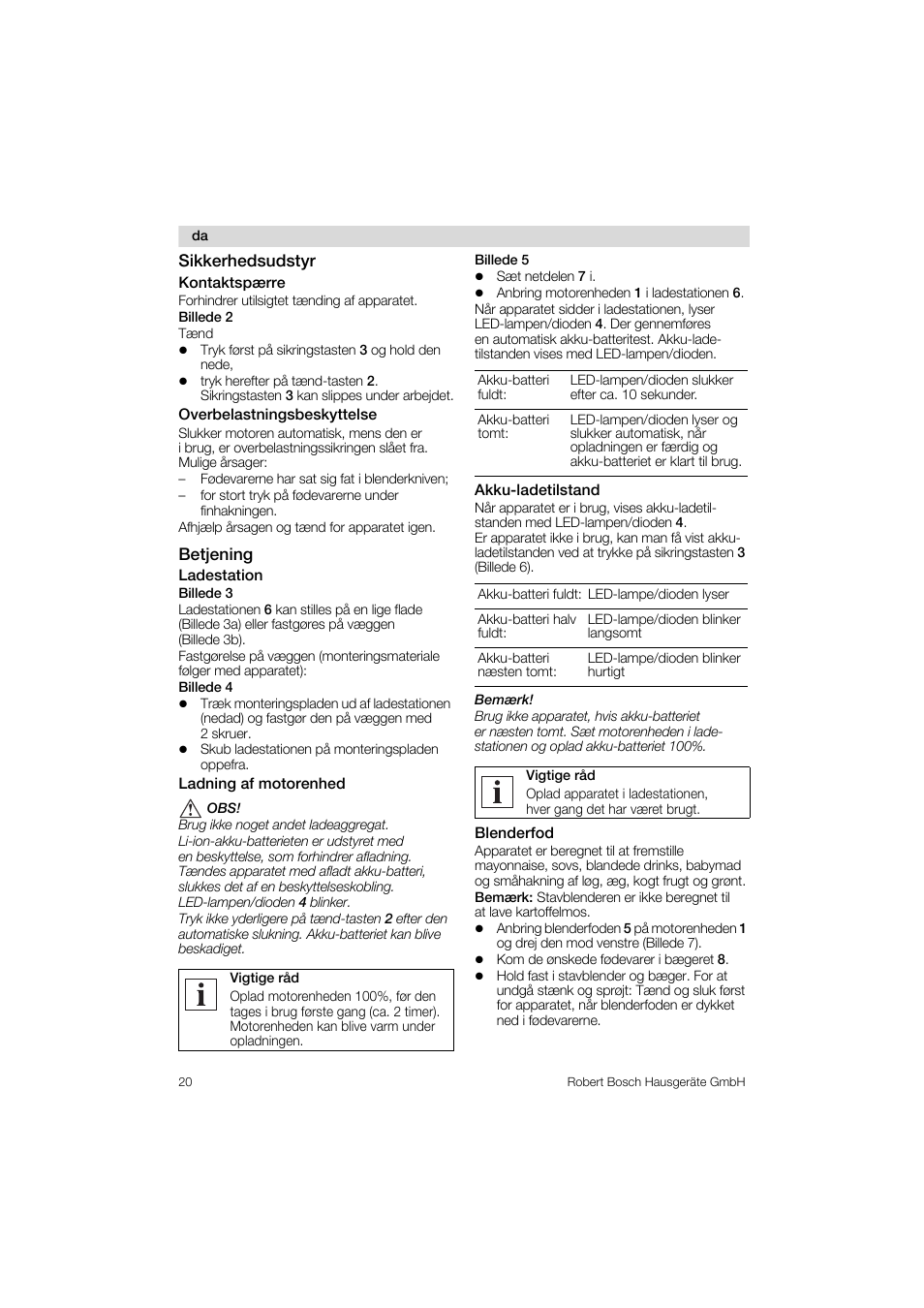 Sikkerhedsudstyr, Kontaktsperre, Overbelastningsbeskyttelse | Betjening, Ladestation, Ladning af motorenhed a obs, Akku-ladetilstand, Blenderfod | Bosch MSM 6 A 45 User Manual | Page 20 / 74