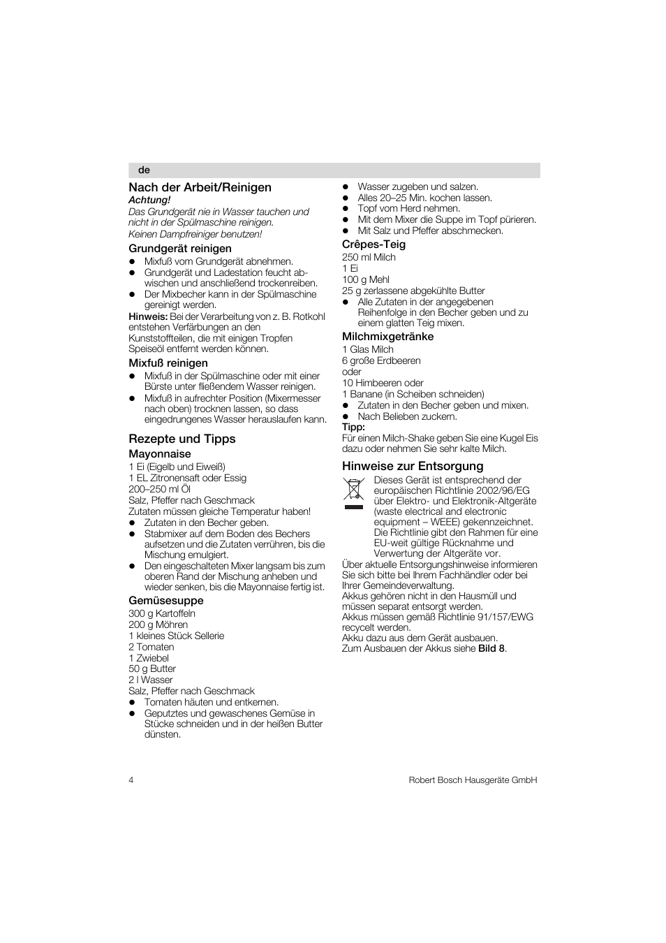 Nach der arbeit/reinigen, Grundgerät reinigen, Mixfuß reinigen | Rezepte und tipps, Mayonnaise, Gemüsesuppe, Crepes-teig, Milchmixgetränke, Hinweise zur entsorgung | Bosch MSM 6 A 73 User Manual | Page 4 / 74