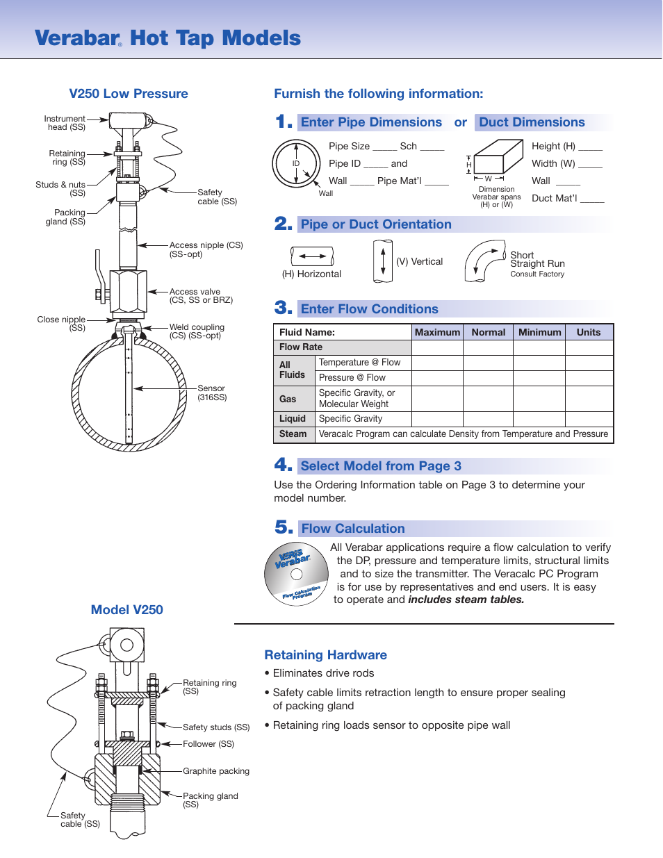 Verabar, Hot tap models, Flow calculation | Retaining hardware, V250 low pressure, Select model from page 3, Pipe or duct orientation, Enter flow conditions, Model v250 | Veris Verabar V250 Spec Sheet User Manual | Page 2 / 4