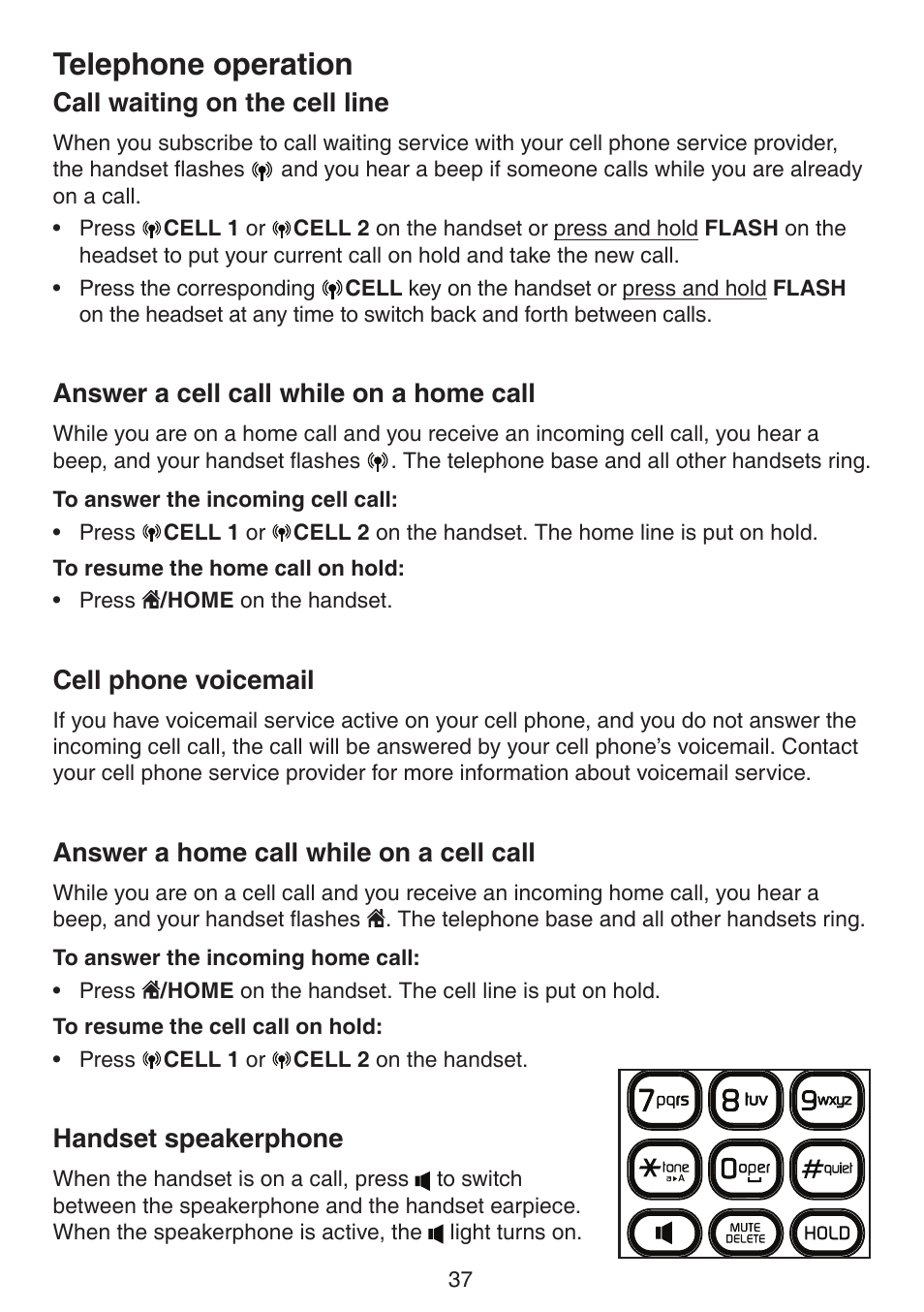 Storing a number in a one-touch location, Memory overview, Call waiting on the cell line | Answer a cell call while on a home call, Cell phone voicemail, Answer a home call while on a cell call, Handset speakerphone, Home call, Cell phone voicemail answer a home call while on a, Cell call | VTech DS6672-4 Manual User Manual | Page 41 / 110