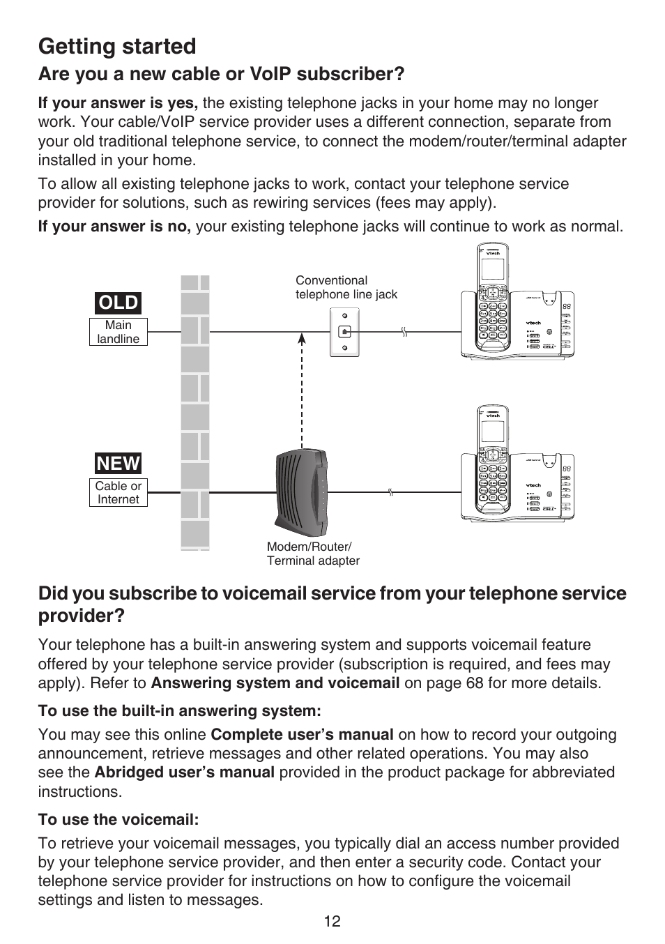 Are you a new cable or voip subscriber, Are you a new cable or voip, Subscriber | Did you subscribe to voicemail, Service from your telephone, Service provider, Getting started | VTech DS6670-6C Manual User Manual | Page 16 / 110