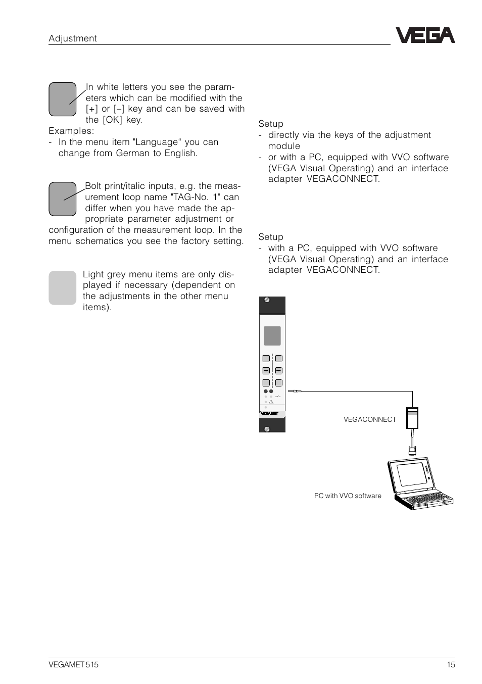 3 adjustment via pc, Demonstrations in the menu schematic, Adjustment | VEGA VEGAMET 515 User Manual | Page 15 / 68