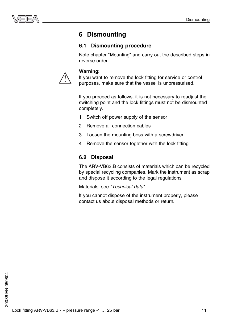 6 dismounting, 1 dismounting procedure, 2 disposal | VEGA VEGAVIB 63 Lock ﬁtting ARV-VB63.B – pressure range: -1…25 bar User Manual | Page 11 / 16