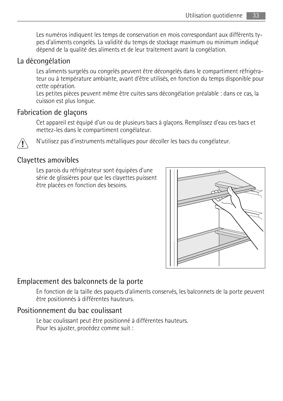 La décongélation, Fabrication de glaçons, Clayettes amovibles | Emplacement des balconnets de la porte, Positionnement du bac coulissant | AEG AIK 2401 R User Manual | Page 33 / 100