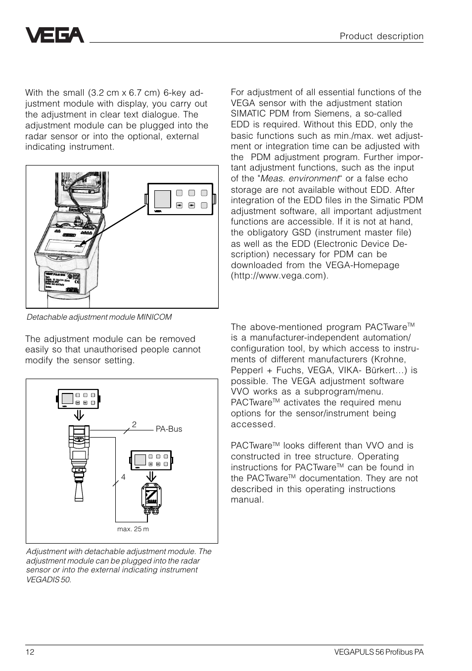 Adjustment with adjustment module minicom, Adjustment with the simatic pdm adjustment program, Adjustment with pactware | The above-mentioned program pactware, Can be found in the pactware | VEGA VEGAPULS 56 Profibus PA User Manual | Page 12 / 92